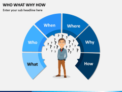 Who What Why How PPT Slide 8