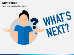 What's Next PPT Slide 6