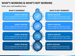 What's Working - What's Not PPT Slide 5